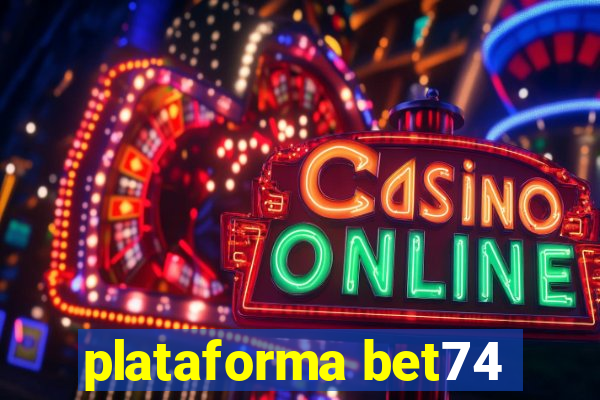 plataforma bet74